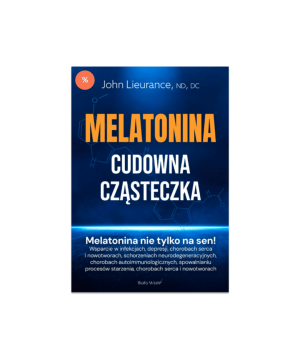 Melatonina Cudowna cząsteczka