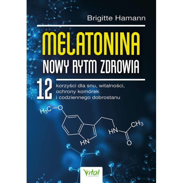 Melatonina – nowy rytm zdrowia - Brigitte Hamann