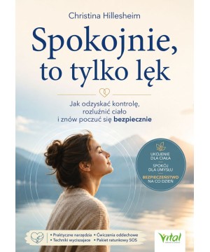 Spokojnie, to tylko lęk -...