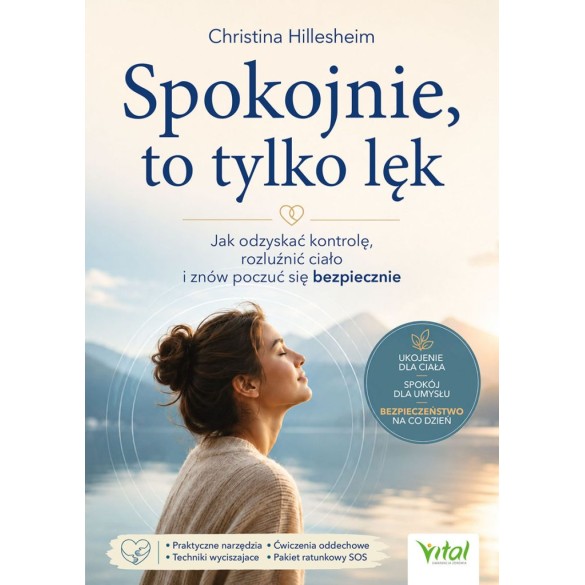 Spokojnie, to tylko lęk - Christina Hillesheim