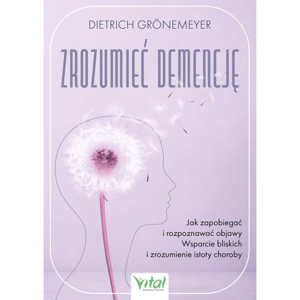 Zrozumieć demencję – Dietrich Grönemeyer
