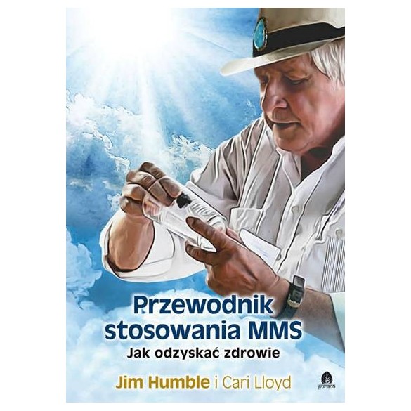 Przewodnik stosowania MMS Jim Humble, Cari Lloyd