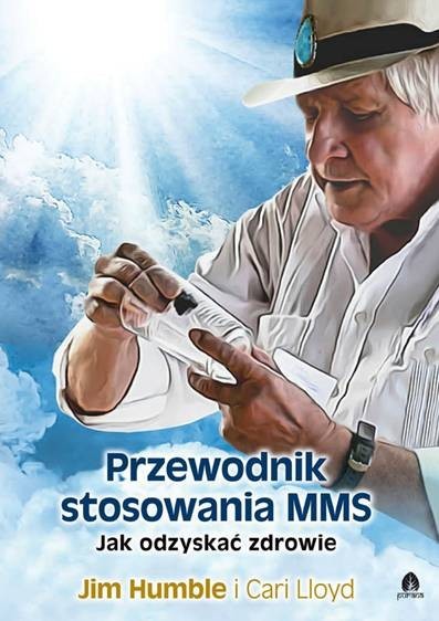 Przewodnik stosowania MMS Jim Humble, Cari Lloyd - 997