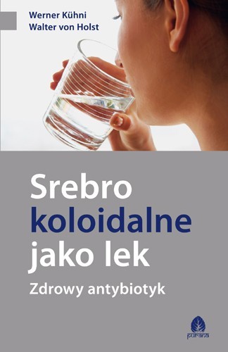 Srebro koloidalne jako lek Werner Kuhni, Walter vol Holst D,B4 - 999