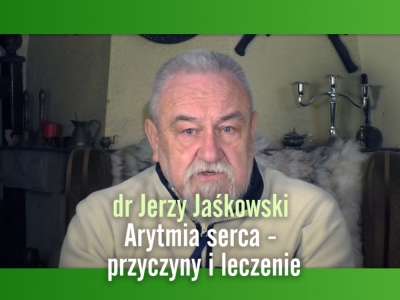 dr Jerzy Jaśkowski - Arytmia serca - przyczyny i leczenie