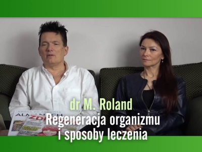 dr M. Roland - Jak zregenerować organizm i wyleczyć się z większości chorób